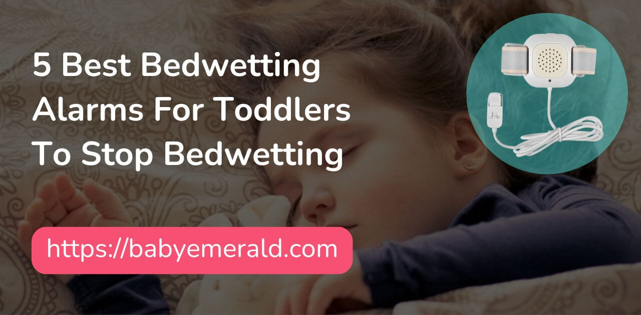 Best Bedwetting Alarms For Toddlers