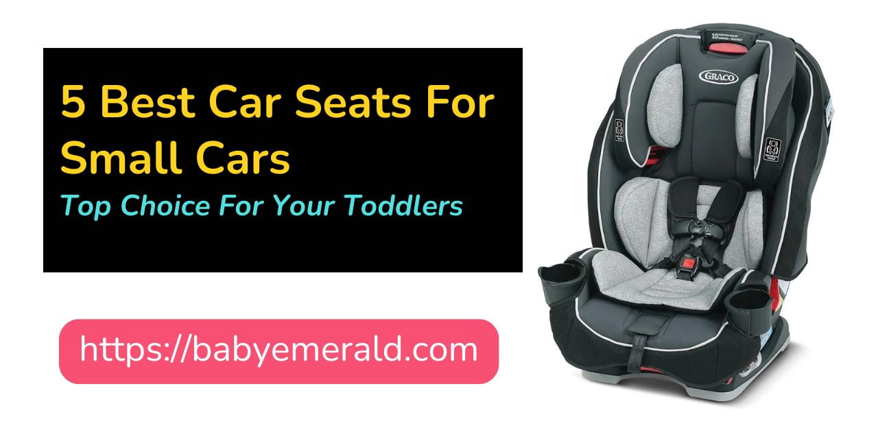 Best Car Seats for Small Cars